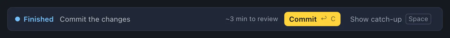 The folded catch-up: Finished, Commit the changes, about 3 minutes to review, a Commit button and Show catch-up with Space