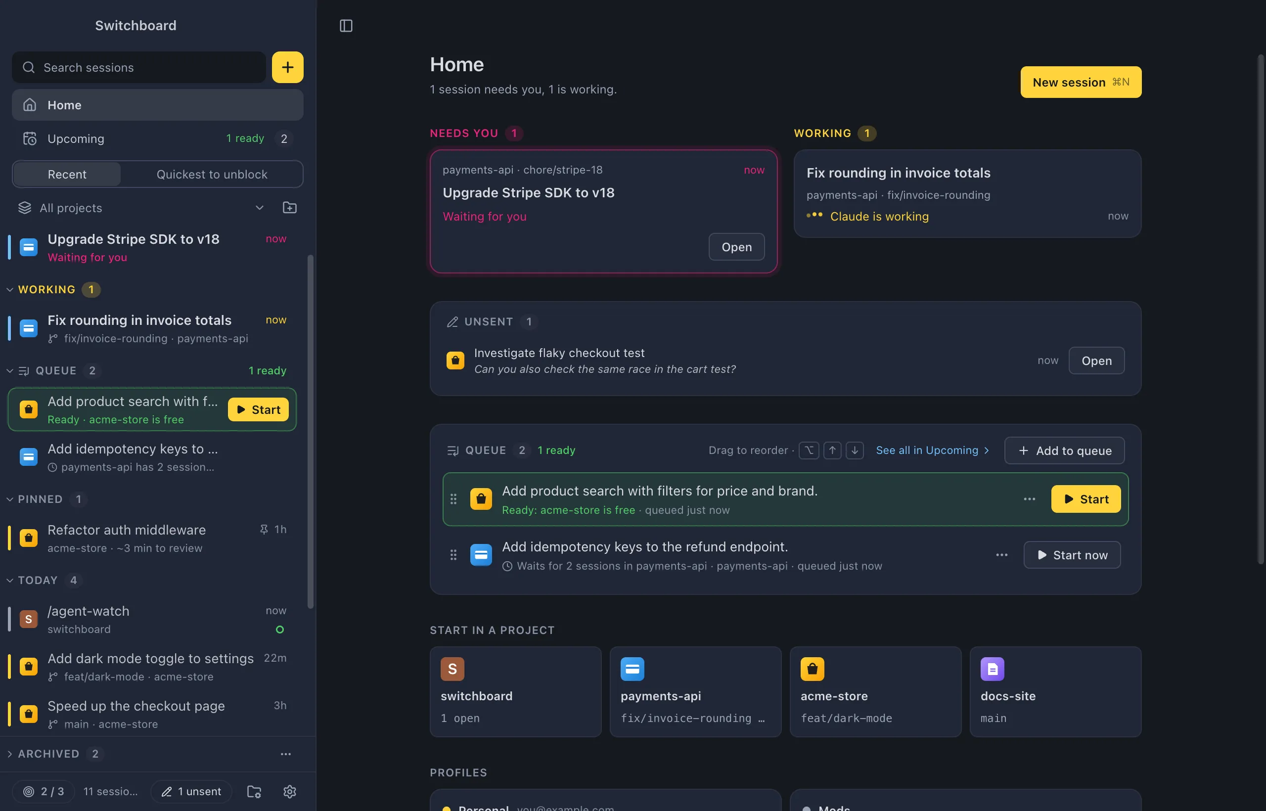 Home: a session that needs you, one that is working, the queue, project tiles to start in, and the usage of two Claude profiles